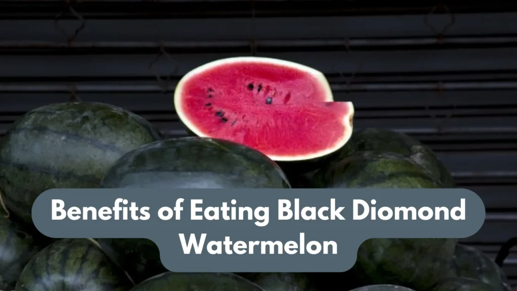 Benefits of Eating Black Diomond Watermelon