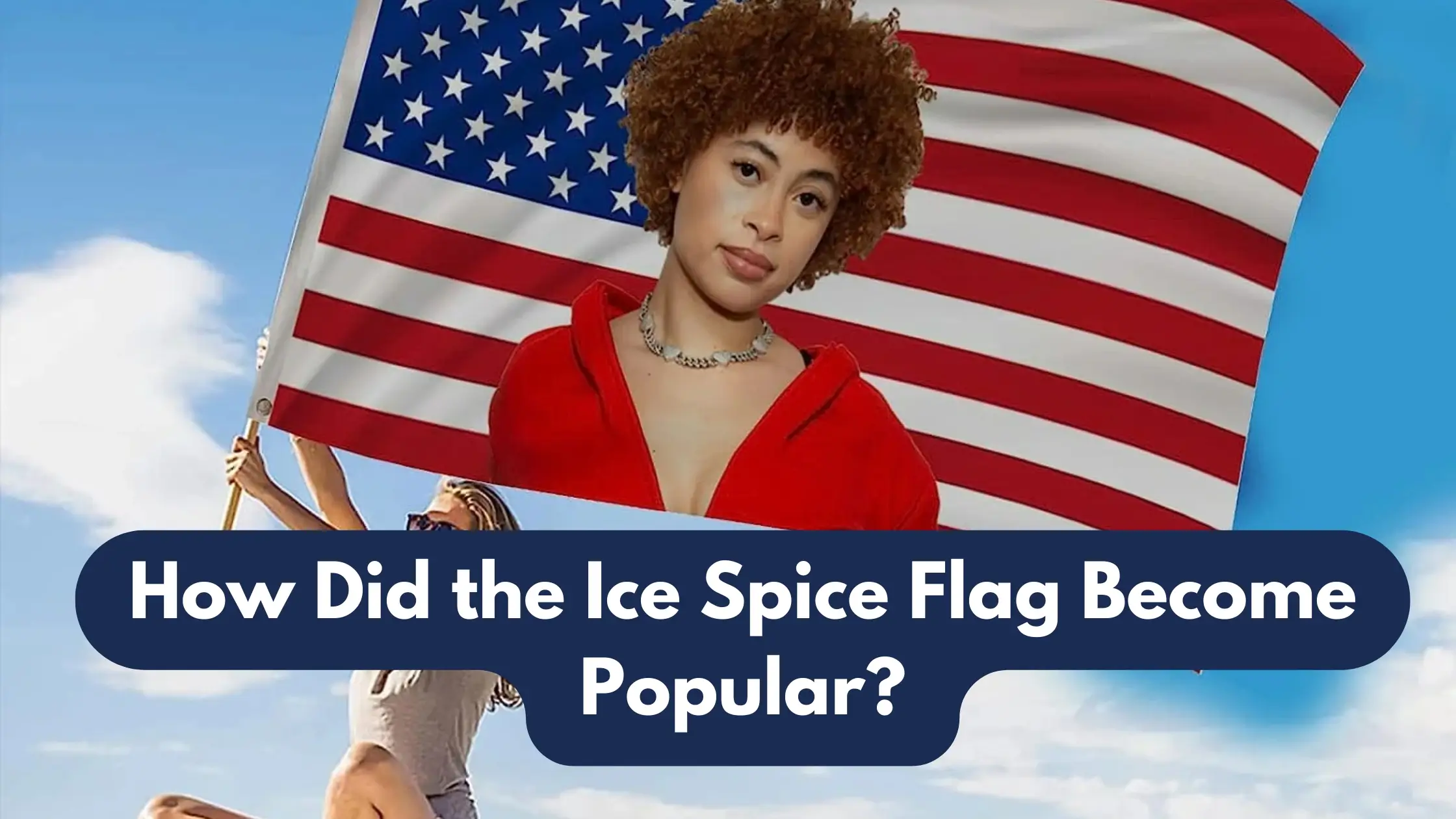 How Did the Ice Spice Flag Become Popular