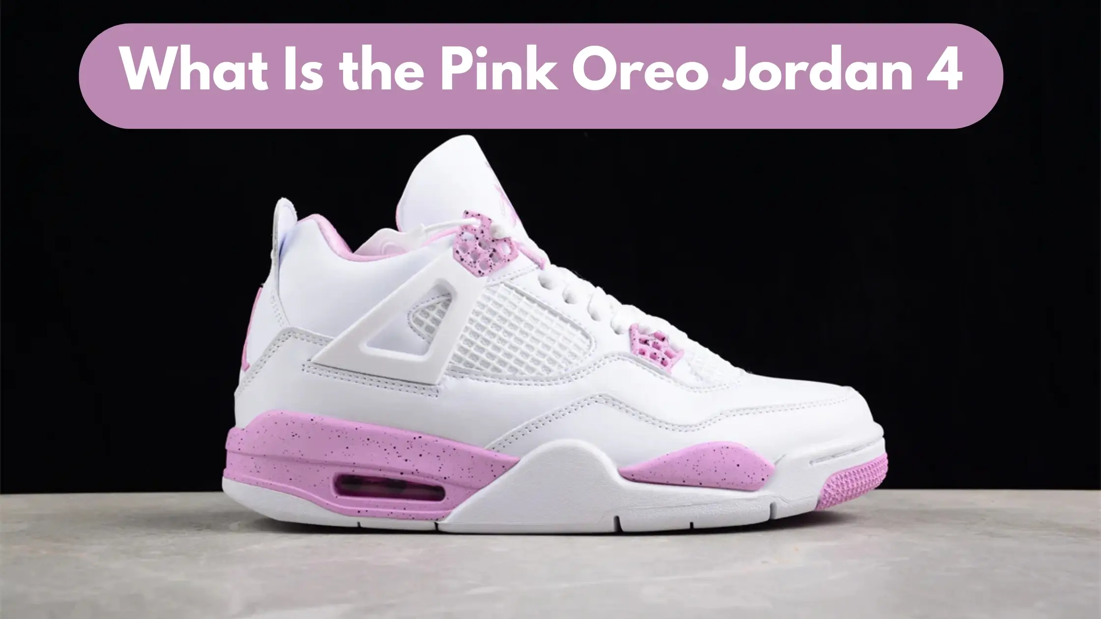 What Is the Pink Oreo Jordan 4