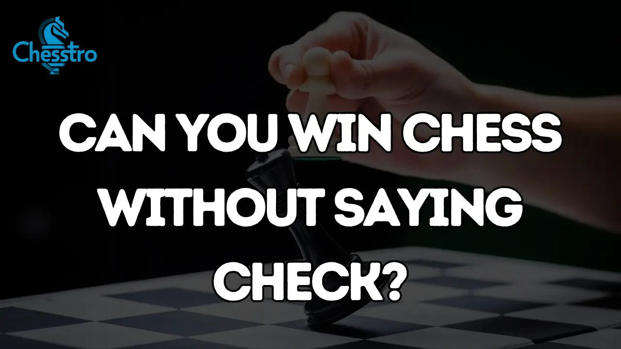 Can You Win Chess Without Saying Check?