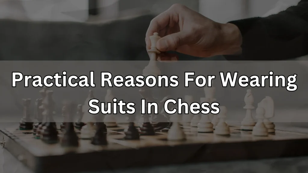 Why Do Chess Players Wear Suits?