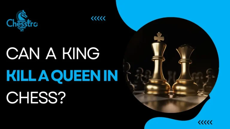 Can A King Kill A Queen In Chess