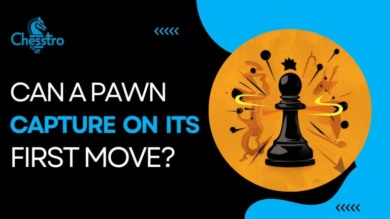 Can A Pawn Capture On Its First Move