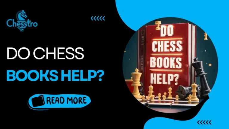Do Chess Books Help? Experts Analysis In 2024