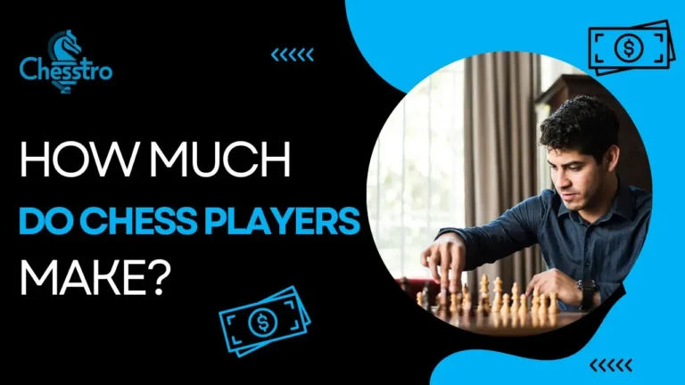How Much Do Chess Players Make? Secrets Revealed In 2024