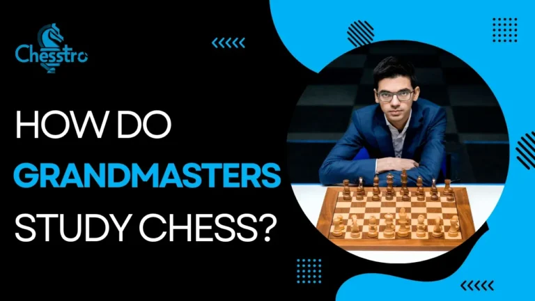 How do grandmasters study chess