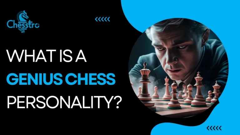 What is a genius chess personality