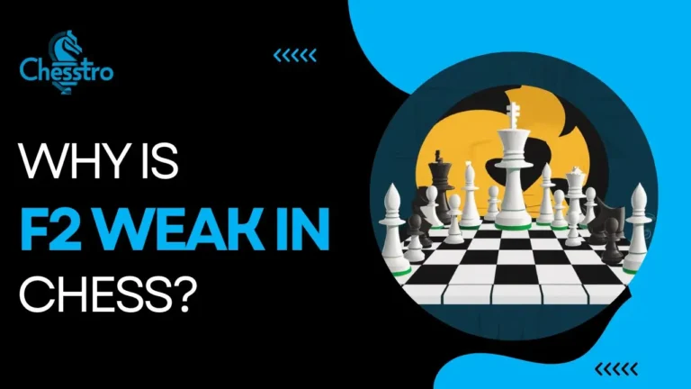Why is f2 weak in chess? An In-depth Guide In 2024