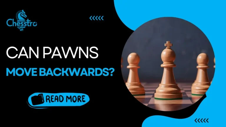 Can Pawns Move Backwards