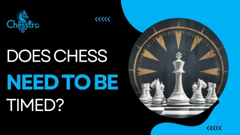 Does chess need to be timed
